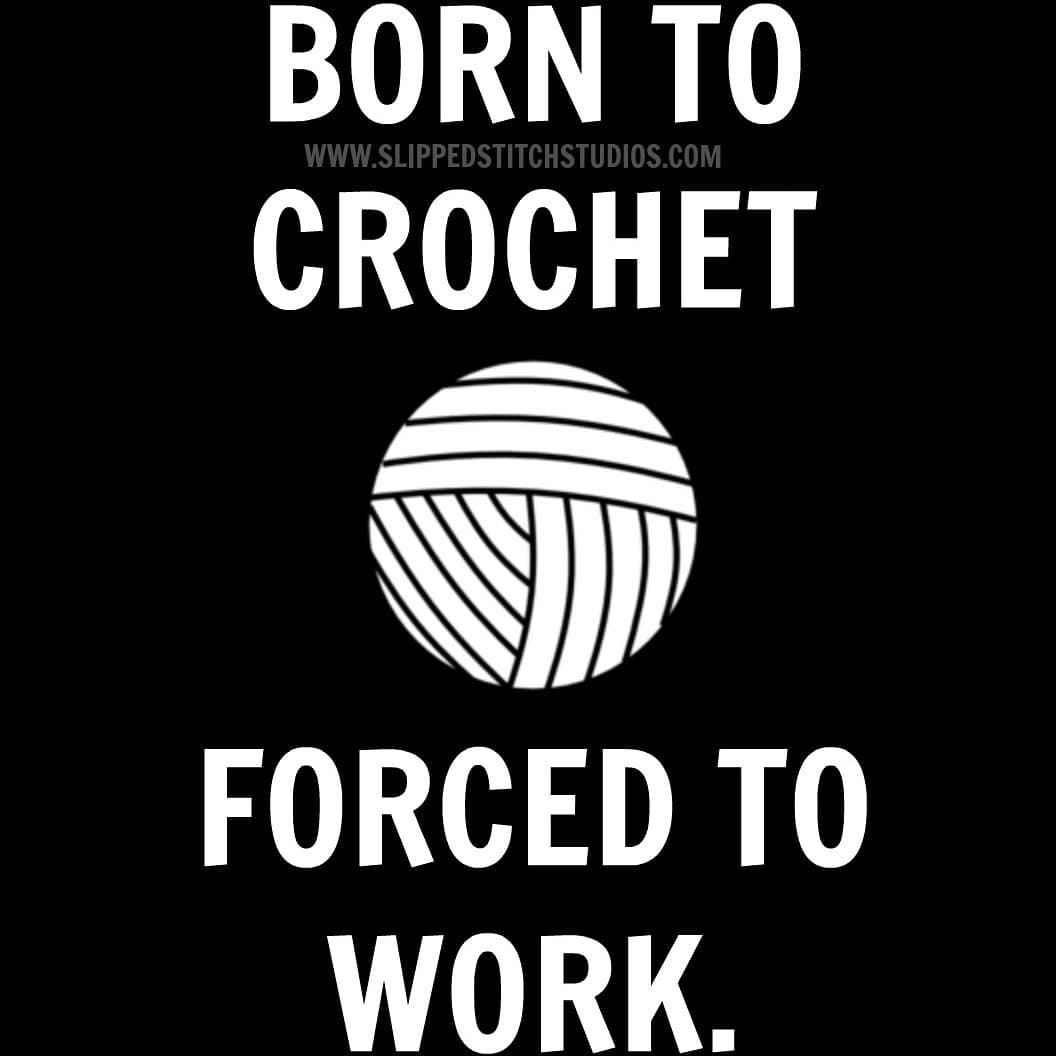 Born to Crochet Meme on Black Background