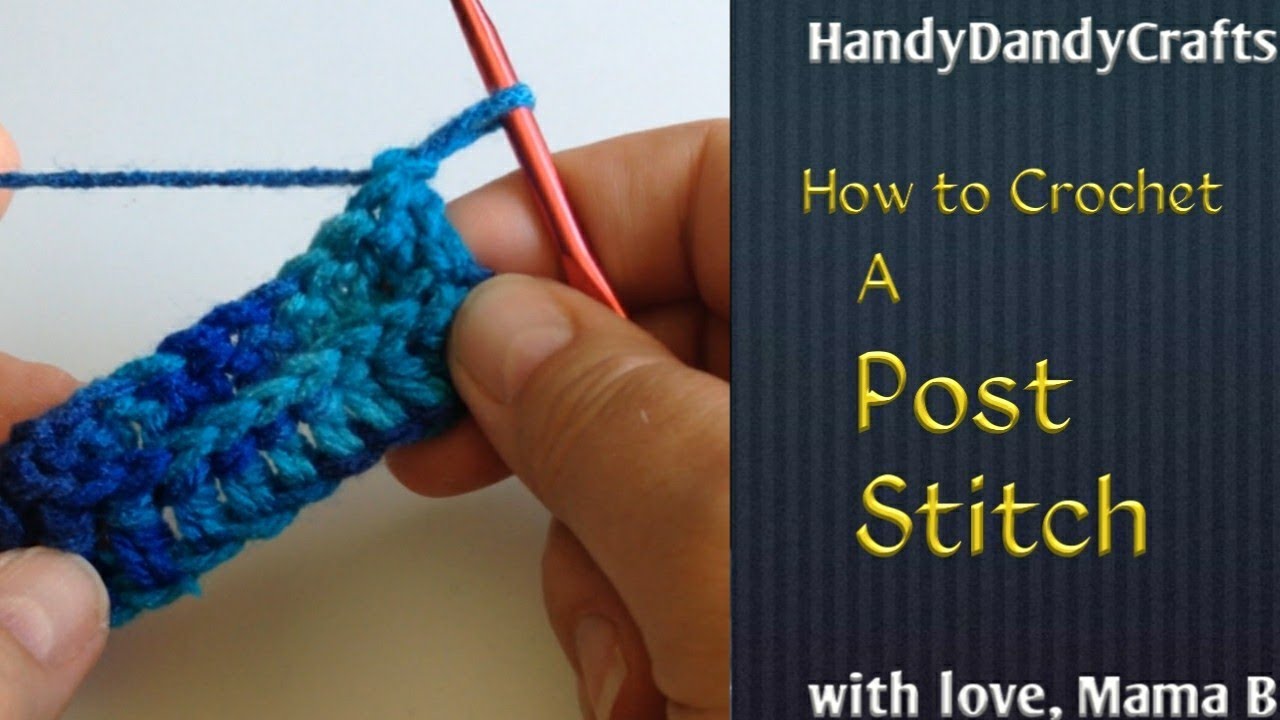 How to Crochet a Post Stitch Video Tutorial